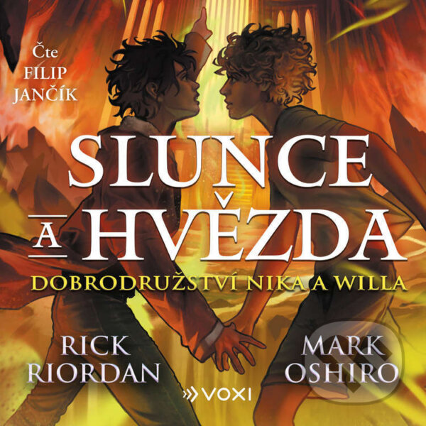 Audiokniha: Slunce a hvězda (Mark Oshiro a Rick Riordan). Voxi, 2024 Audiokniha: Slunce a hvězda (Mark Oshiro a Rick Riordan). Voxi, 2024
