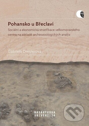 Kniha: Pohansko u Břeclavi (Gabriela Dreslerová). Muni Press, 2024 Kniha: Pohansko u Břeclavi (Gabriela Dreslerová). Muni Press, 2024