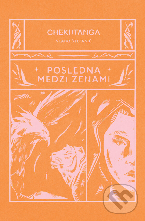 Kniha: Chekutanga 2: Posledná medzi ženami (Vladimír Štefanič). Kumran, 2024 Kniha: Chekutanga 2: Posledná medzi ženami (Vladimír Štefanič). Kumran, 2024