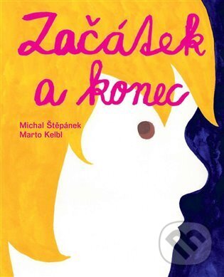 Kniha: Začátek a konec (Michal Štěpánek). Lux, 2024 Kniha: Začátek a konec (Michal Štěpánek). Lux, 2024