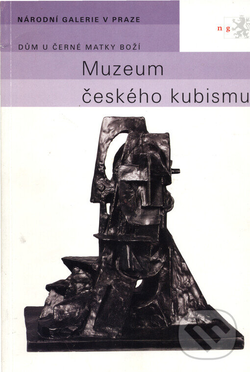 Kniha: Muzeum českého kubismu (Národní galerie v Praze). Národní galerie v Praze, 2005 Kniha: Muzeum českého kubismu (Národní galerie v Praze). Národní galerie v Praze, 2005