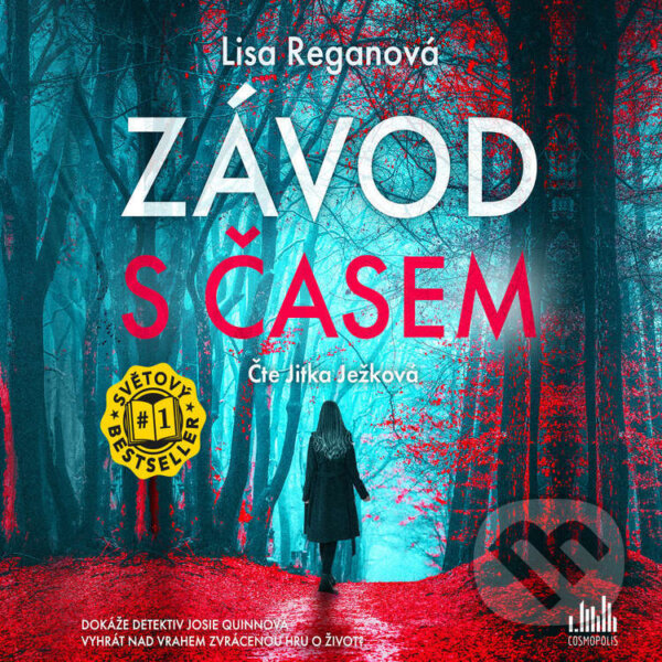 Audiokniha: Závod s časem (Lisa Regan). Cosmopolis, 2024 Audiokniha: Závod s časem (Lisa Regan). Cosmopolis, 2024