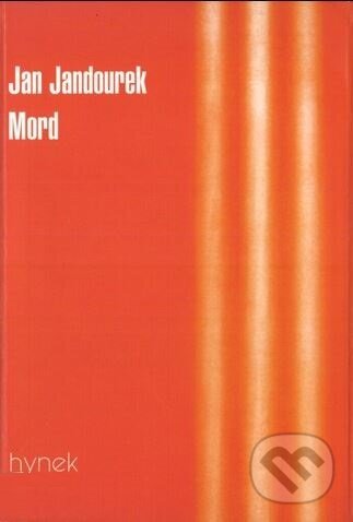 Kniha: Mord (Jan Jandourek). Hynek, 2000 Kniha: Mord (Jan Jandourek). Hynek, 2000