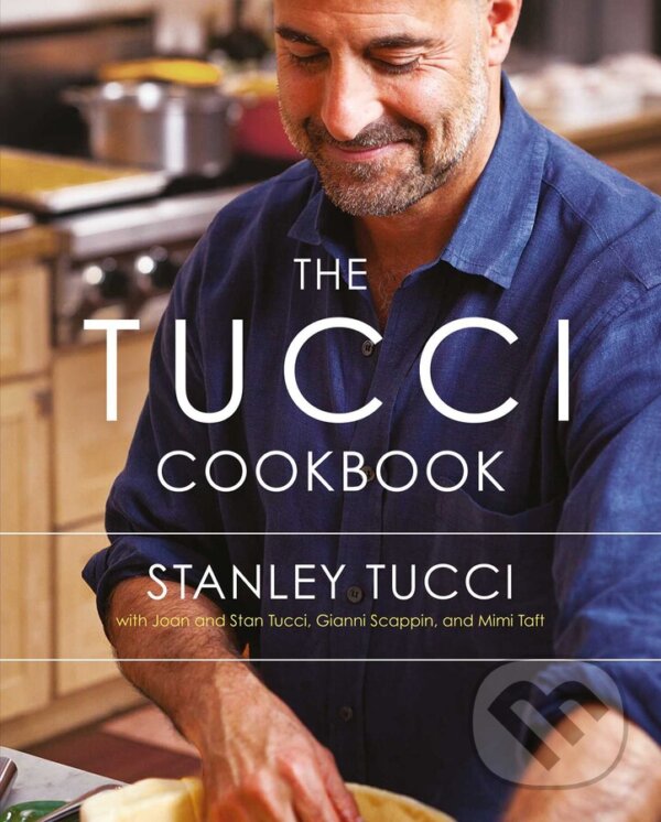 Kniha: The Tucci Cookbook (Stanley Tucci). Simon & Schuster, 2012 Kniha: The Tucci Cookbook (Stanley Tucci). Simon & Schuster, 2012