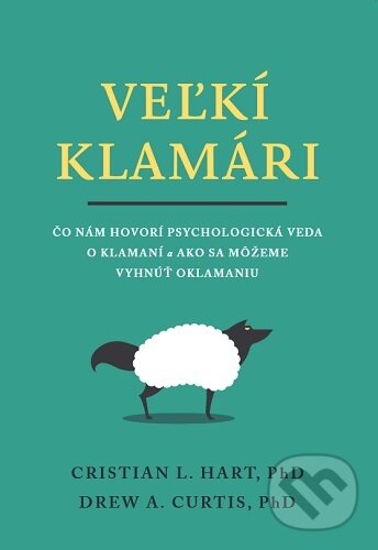 Kniha: Veľkí klamári (Christian L. Hart a Drew A. Curtis). Vydavateľstvo F, 2024 Kniha: Veľkí klamári (Christian L. Hart a Drew A. Curtis). Vydavateľstvo F, 2024