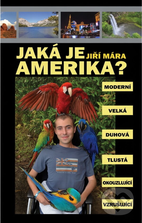 Kniha: Jaká je Amerika? (Jiří Mára). , 2013 Kniha: Jaká je Amerika? (Jiří Mára). , 2013