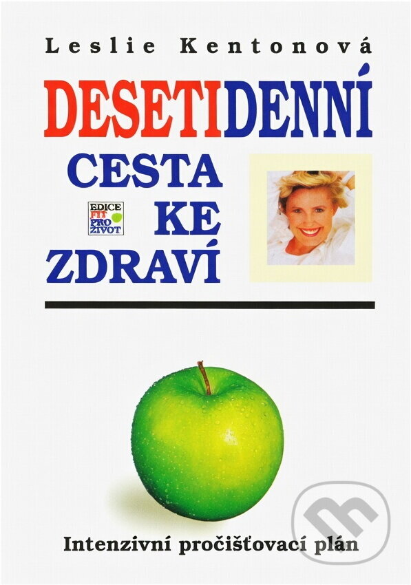 Kniha: Desetidenní cesta ke zdraví : intenzívní pročišťovací plán (Leslie Kenton). , 1994 Kniha: Desetidenní cesta ke zdraví : intenzívní pročišťovací plán (Leslie Kenton). , 1994