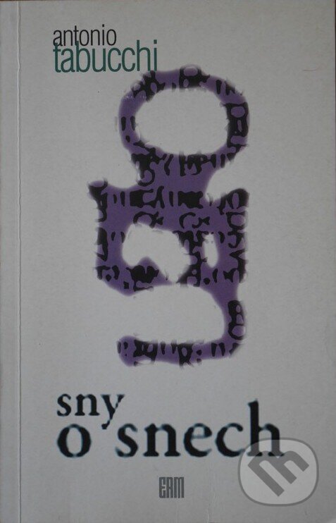 Kniha: Sny o snech (Antonio Tabucchi). Erm, 1994 Kniha: Sny o snech (Antonio Tabucchi). Erm, 1994