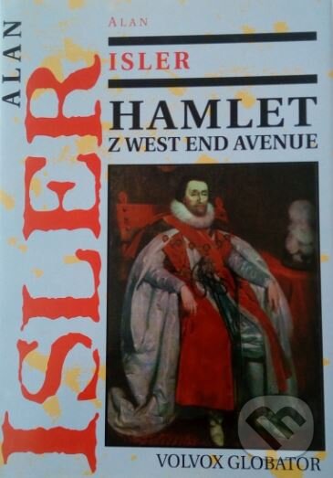 Kniha: Hamlet z West End Avenue (Alan Isler). Volvox Globator, 1999 Kniha: Hamlet z West End Avenue (Alan Isler). Volvox Globator, 1999