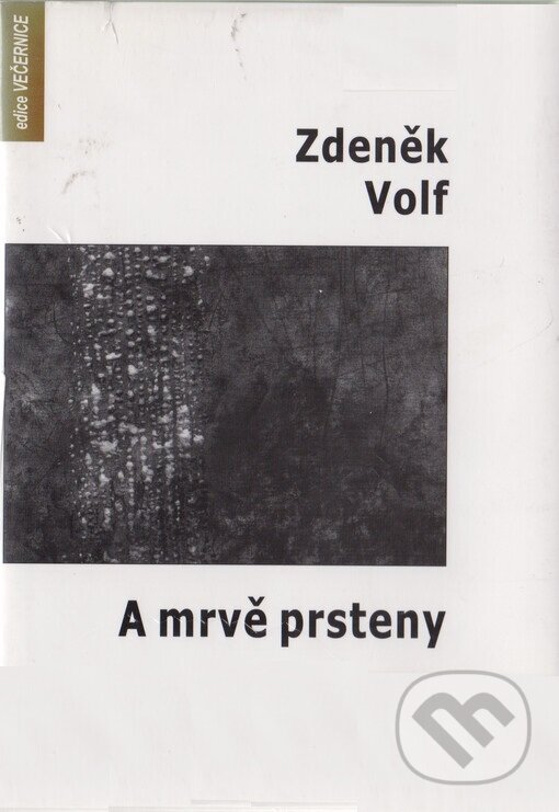 Kniha: A mrvě prsteny (Zdeněk Volf). Protis, 2007 Kniha: A mrvě prsteny (Zdeněk Volf). Protis, 2007