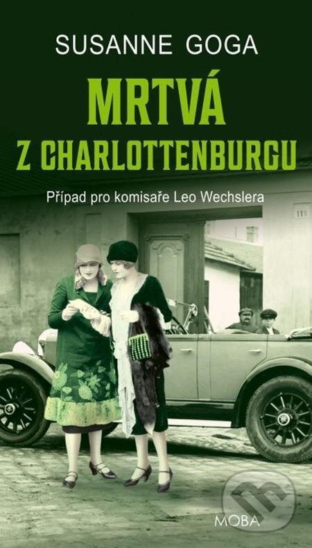 E-kniha: Mrtvá z Charlottenburgu (Susanne Goga). Moba, 2024 E-kniha: Mrtvá z Charlottenburgu (Susanne Goga). Moba, 2024