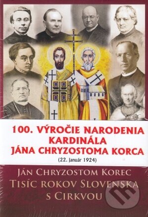 Kniha: Tisíc rokov Slovenska s Cirkvou (Ján Chryzostom Korec). Lúč, 2024 Kniha: Tisíc rokov Slovenska s Cirkvou (Ján Chryzostom Korec). Lúč, 2024