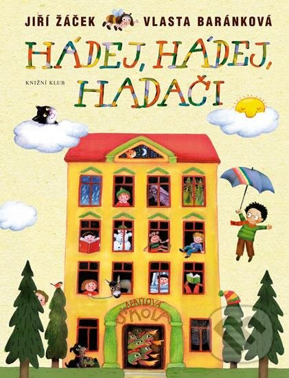 Kniha: Hádej, hádej, hadači (Jiří Žáček a Vlasta Baránková). Knižní klub, 2016 Kniha: Hádej, hádej, hadači (Jiří Žáček a Vlasta Baránková). Knižní klub, 2016