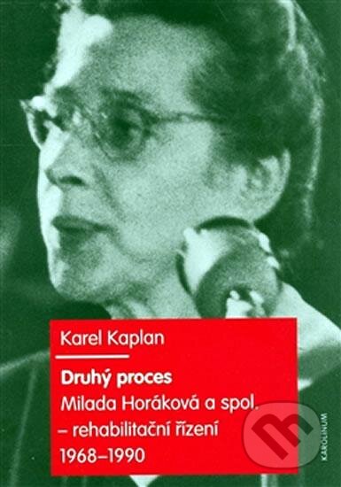 Kniha: Druhý proces (Karel Kaplan). Karolinum, 2008 Kniha: Druhý proces (Karel Kaplan). Karolinum, 2008