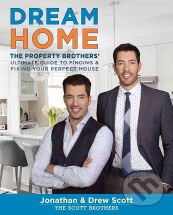 Kniha: Dream Home (Drew Scott a Jonathan Scott). Houghton Mifflin, 2016 Kniha: Dream Home (Drew Scott a Jonathan Scott). Houghton Mifflin, 2016