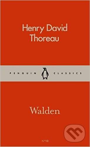 Kniha: Walden (Henry David Thoreau). Penguin Books, 2016 Kniha: Walden (Henry David Thoreau). Penguin Books, 2016