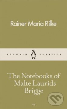 Kniha: The Notebooks of Malte Laurids Brigge (Rainer Maria Rilke). Penguin Books, 2016 Kniha: The Notebooks of Malte Laurids Brigge (Rainer Maria Rilke). Penguin Books, 2016