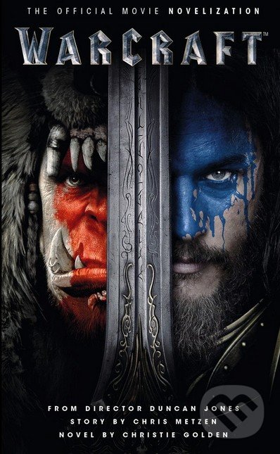 Kniha: Warcraft (Christie Golden). Titan Books, 2016 Kniha: Warcraft (Christie Golden). Titan Books, 2016