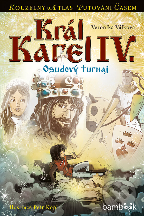 E-kniha: Král Karel IV. - Osudový turnaj (Veronika Válková). Grada, 2016 E-kniha: Král Karel IV. - Osudový turnaj (Veronika Válková). Grada, 2016