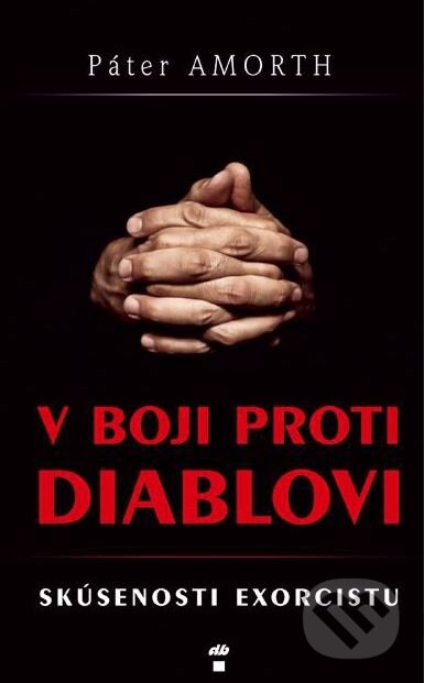 Kniha: V boji proti diablovi (Gabriele Amorth). Don Bosco, 2016 Kniha: V boji proti diablovi (Gabriele Amorth). Don Bosco, 2016