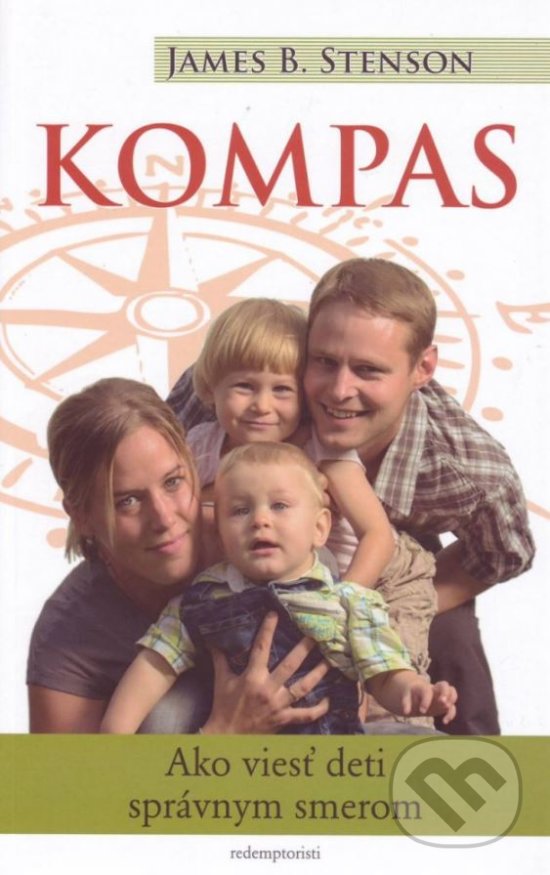 Kniha: Kompas (James B. Stenson). Redemptoristi - Slovo medzi nami, 2016 Kniha: Kompas (James B. Stenson). Redemptoristi - Slovo medzi nami, 2016