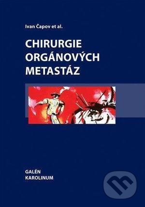 Kniha: Chirurgie orgánových metastáz (Ivan Čapov a kolektív). Galén, 2008 Kniha: Chirurgie orgánových metastáz (Ivan Čapov a kolektív). Galén, 2008