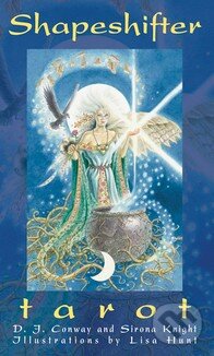 Kniha: Shapeshifter Tarot (D.J. Conway, Lisa Hunt a Sirona Knight). Llewellyn Publications, 2013 Kniha: Shapeshifter Tarot (D.J. Conway, Lisa Hunt a Sirona Knight). Llewellyn Publications, 2013
