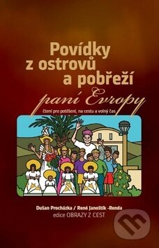 Kniha: Povídky z ostrovů a pobřeží paní Evropy (Dušan Procházka a René Janoštík-Renda). Littera, 2012 Kniha: Povídky z ostrovů a pobřeží paní Evropy (Dušan Procházka a René Janoštík-Renda). Littera, 2012