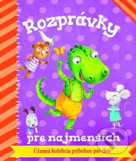 Kniha: Rozprávky pre najmenších (Bookmedia). Bookmedia, 2016 Kniha: Rozprávky pre najmenších (Bookmedia). Bookmedia, 2016