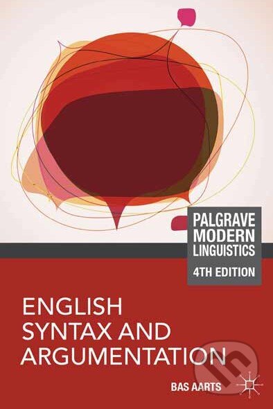 Kniha: English Syntax and Argumentation (Bas Aarts). Pan Macmillan, 2013 Kniha: English Syntax and Argumentation (Bas Aarts). Pan Macmillan, 2013
