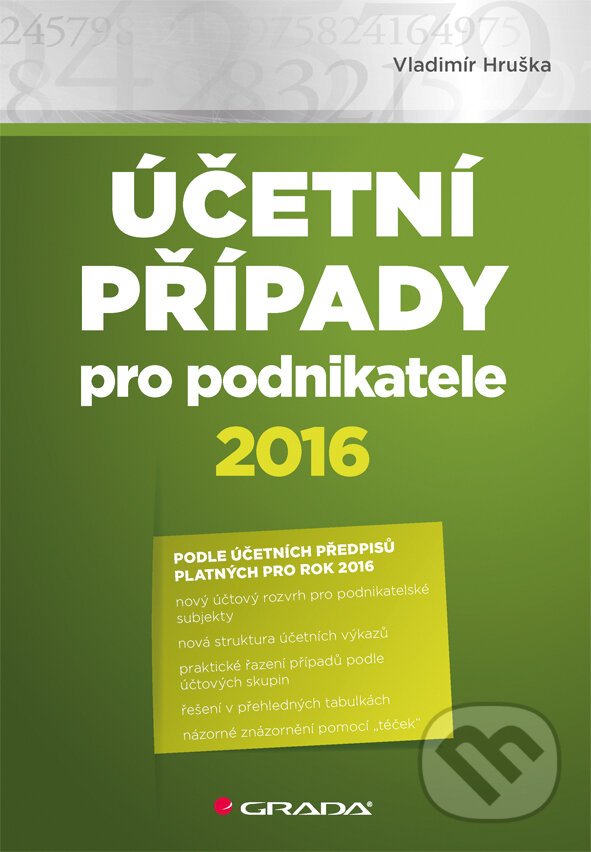 E-kniha: Účetní případy pro podnikatele 2016 (Vladimír Hruška). Grada, 2016 E-kniha: Účetní případy pro podnikatele 2016 (Vladimír Hruška). Grada, 2016