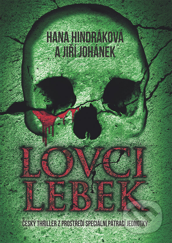 E-kniha: Lovci lebek (Hana Hindráková a Jiří Johánek). Grada, 2016 E-kniha: Lovci lebek (Hana Hindráková a Jiří Johánek). Grada, 2016
