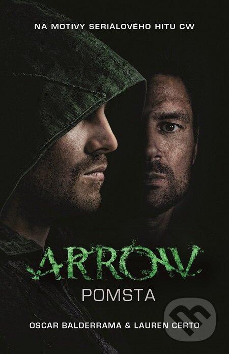 E-kniha: Arrow - Pomsta (Lauren Certo a Oscar Balderrama). Baronet, 2016 E-kniha: Arrow - Pomsta (Lauren Certo a Oscar Balderrama). Baronet, 2016