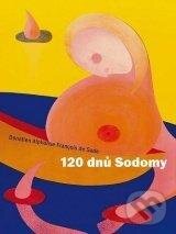 Kniha: 120 dnů Sodomy (Donatien Alphonse François de Sade). XYZ, 2010 Kniha: 120 dnů Sodomy (Donatien Alphonse François de Sade). XYZ, 2010