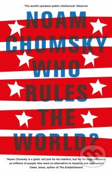 Kniha: Who Rules the World? (Noam Chomsky). Penguin Books, 2016 Kniha: Who Rules the World? (Noam Chomsky). Penguin Books, 2016