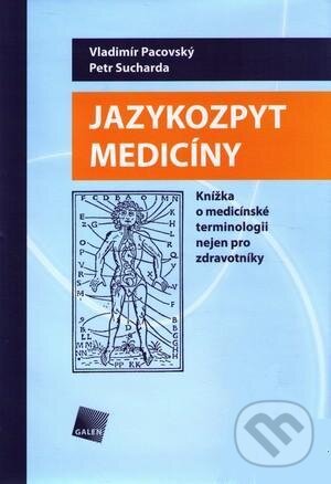 Kniha: Jazykozpyt medicíny (Vladimír Pacovský). Galén, 2008 Kniha: Jazykozpyt medicíny (Vladimír Pacovský). Galén, 2008