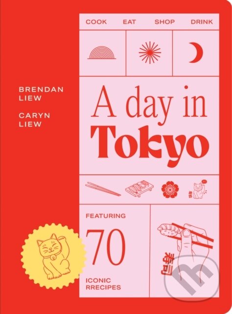 Kniha: A Day in Tokyo (Brendan Liew). Smith Street Books, 2024 Kniha: A Day in Tokyo (Brendan Liew). Smith Street Books, 2024
