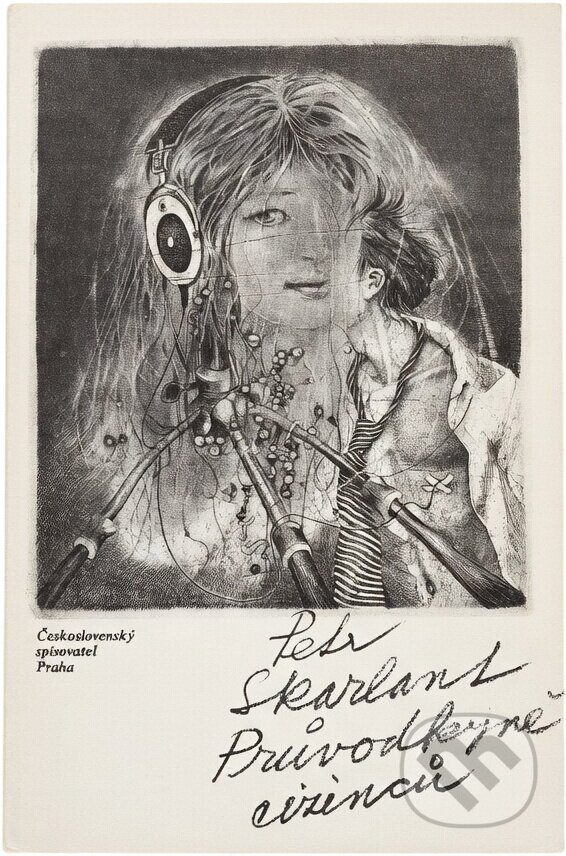 Kniha: Průvodkyně cizinců (Petr Skarlant). Československý spisovatel, 1984 Kniha: Průvodkyně cizinců (Petr Skarlant). Československý spisovatel, 1984