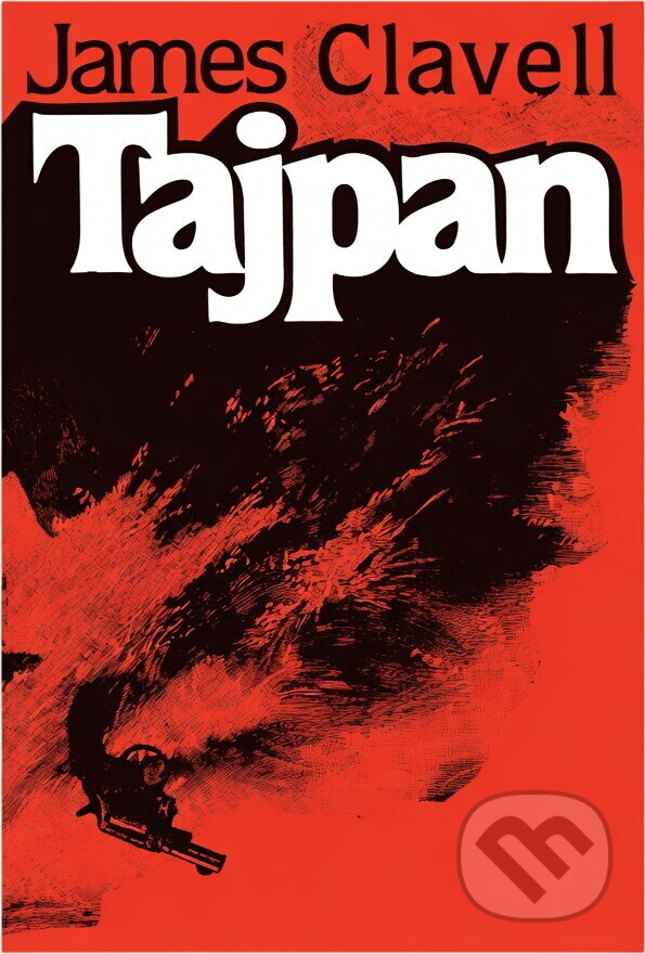 Kniha: Tajpan : román z Honkongu (James Clavell). , 1990 Kniha: Tajpan : román z Honkongu (James Clavell). , 1990