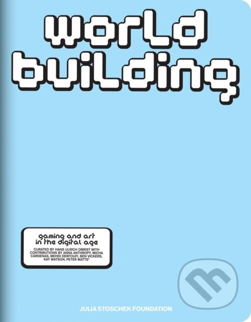 Kniha: WORLDBUILDING (Hatje Cantz). Hatje Cantz, 2024 Kniha: WORLDBUILDING (Hatje Cantz). Hatje Cantz, 2024