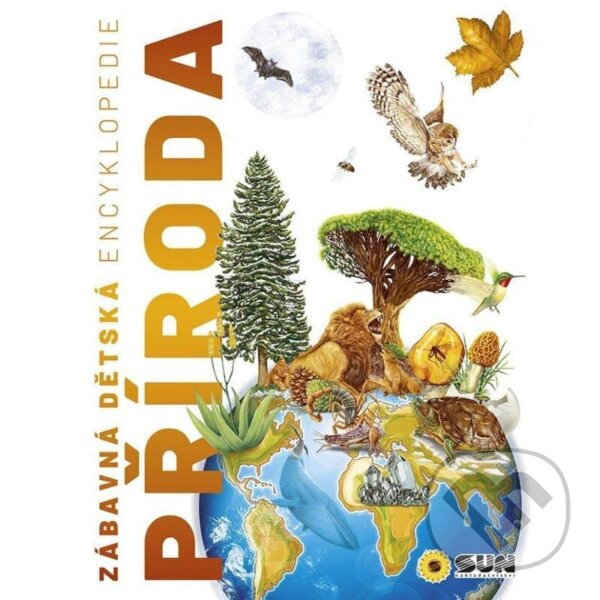 Kniha: Zábavná dětská encyklopedie: Příroda (SUN). SUN, 2024 Kniha: Zábavná dětská encyklopedie: Příroda (SUN). SUN, 2024