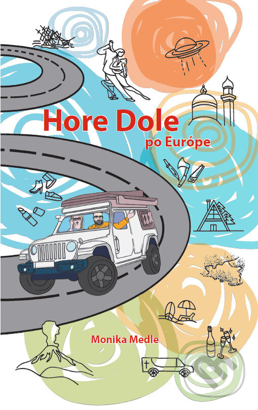 Kniha: Hore Dole po Európe (Monika Medle). Monika Medle, 2023 Kniha: Hore Dole po Európe (Monika Medle). Monika Medle, 2023