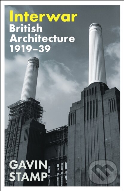 Kniha: Interwar (Gavin Stamp). Profile Books, 2024 Kniha: Interwar (Gavin Stamp). Profile Books, 2024