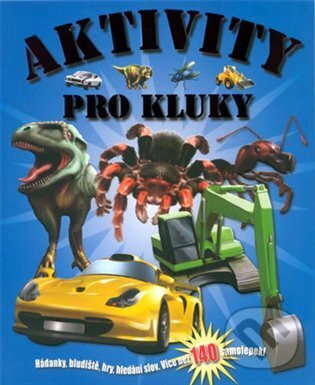 Kniha: Aktivity pro kluky (Svojtka&Co.). Svojtka&Co., 2007 Kniha: Aktivity pro kluky (Svojtka&Co.). Svojtka&Co., 2007