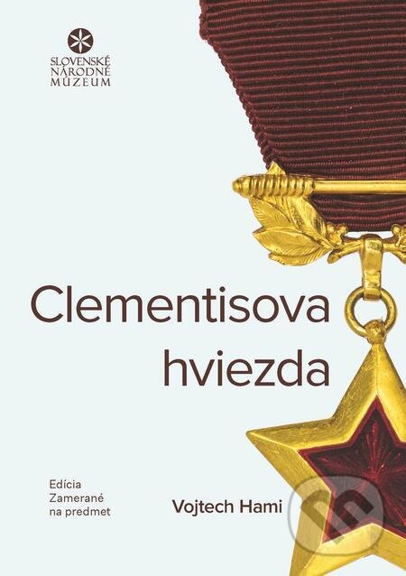 E-kniha: Clementisova hviezda (Vojtech Hami). Slovenské národné múzeum E-kniha: Clementisova hviezda (Vojtech Hami). Slovenské národné múzeum