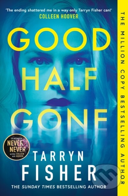 Kniha: Good Half Gone (Tarryn Fisher). HQ, 2024 Kniha: Good Half Gone (Tarryn Fisher). HQ, 2024