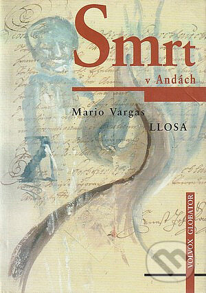 Kniha: Smrt v Andách (Mario Vargas Llosa). Volvox Globator, 1997 Kniha: Smrt v Andách (Mario Vargas Llosa). Volvox Globator, 1997