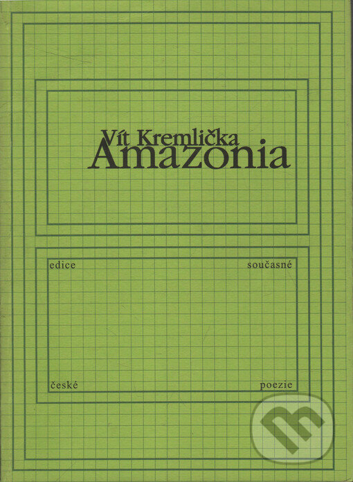 Kniha: Amazonia (Vít Kremlička). Knihovna Jana Drdy, 2003 Kniha: Amazonia (Vít Kremlička). Knihovna Jana Drdy, 2003