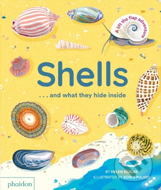 Kniha: Shells... and what they hide inside (Helen Scales). Phaidon, 2024 Kniha: Shells... and what they hide inside (Helen Scales). Phaidon, 2024