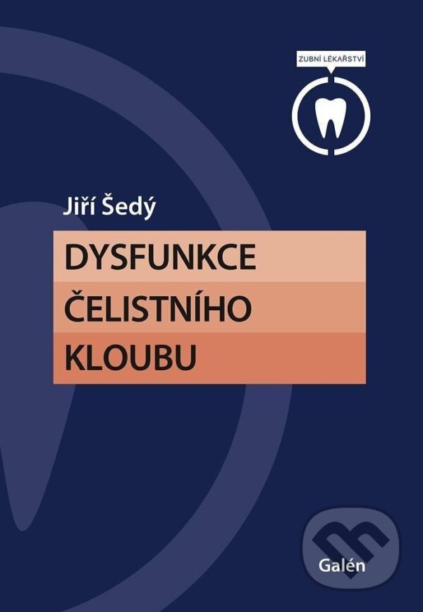 Kniha: Dysfunkce česlistního kloubu (Jiří Šedý). Galén, 2024 Kniha: Dysfunkce česlistního kloubu (Jiří Šedý). Galén, 2024